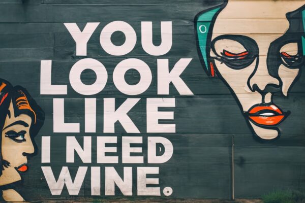 You Look Like I Need Wine