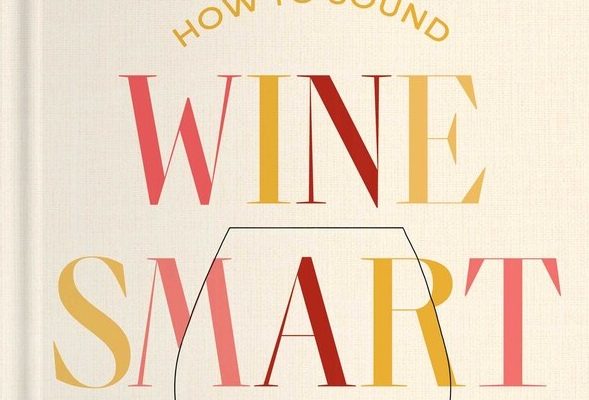 How to Sound Wine Smart